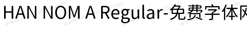 HAN NOM A Regular字体转换